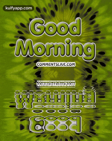 a green background with the words good morning commentslive.com