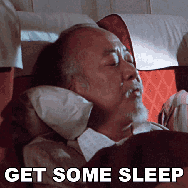 Get Some Sleep Mr Miyagi GIF - Get Some Sleep Mr Miyagi Pat Morita GIFs