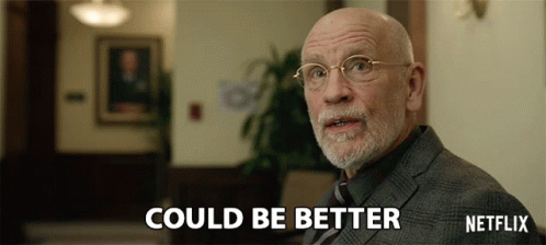 Could Be Better Dr Adrian Mallory GIF - Could Be Better Dr Adrian Mallory John Malkovich GIFs