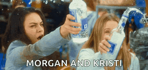 two women are holding bottles of vodka in their hands and the words morgan and kristi are above them