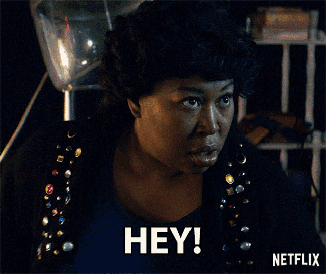 a netflix ad with a woman saying " hey "