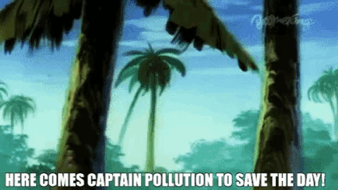 an animated scene with palm trees and the words here comes captain pollution to save the day