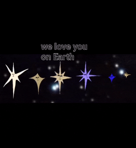 three stars with faces on them with the words we love you on earth above them