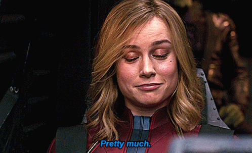 Captain Marvel Pretty Much GIF - Captain Marvel Pretty Much Carol Danvers GIFs