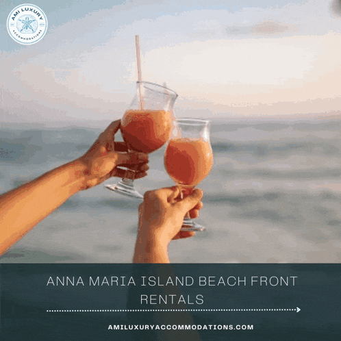 an ad for anna maria island beach front rentals shows two people toasting with drinks