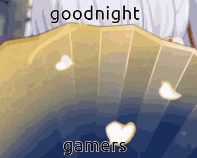 a poster that says goodnight gamers with hearts