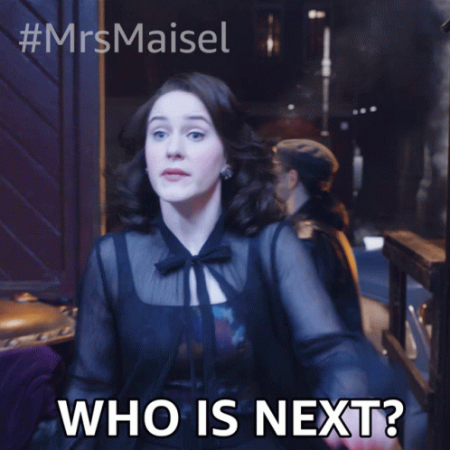 Who Is Next Miriam Maisel GIF - Who Is Next Miriam Maisel Rachel Brosnahan GIFs