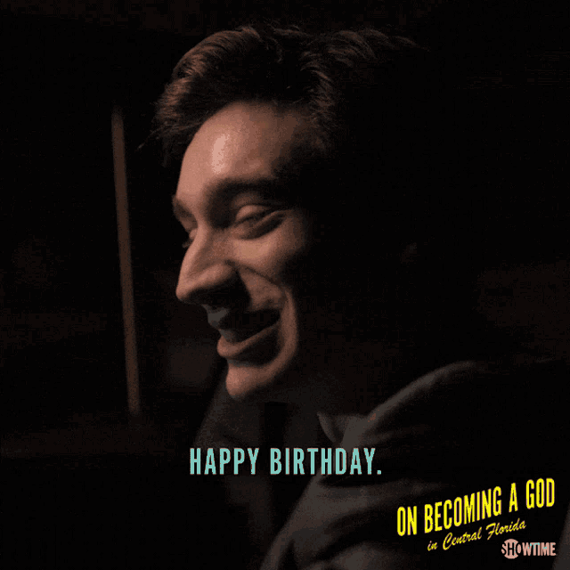 a man is smiling with the words happy birthday on becoming a god in central florida