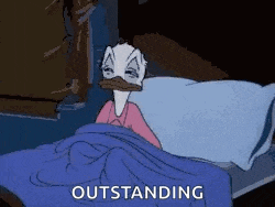 a cartoon duck is laying in a bed with the words `` outstanding '' above him .