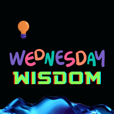 wednesday wisdom is written on a black background