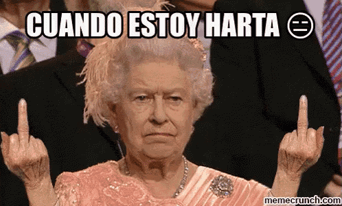 a picture of queen elizabeth giving the middle finger with cuando estoy harta written below her