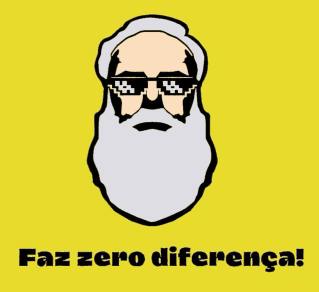 a poster with a bearded man wearing sunglasses and the words faz zero diferenca