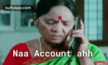 a woman is talking on a cell phone with the words `` naa account ahh '' .