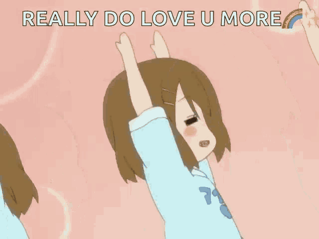 a cartoon of two girls with their arms in the air with the words really do love u more above them