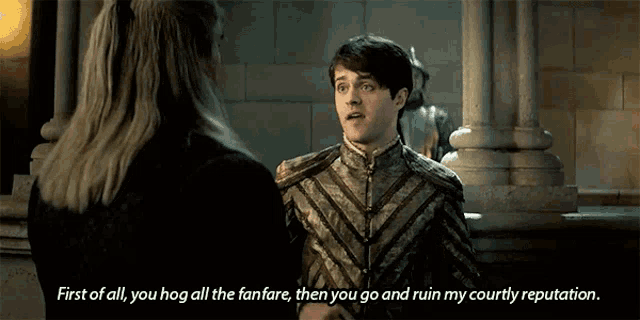 a man talking to a woman with the words first of all you hog all the fanfare