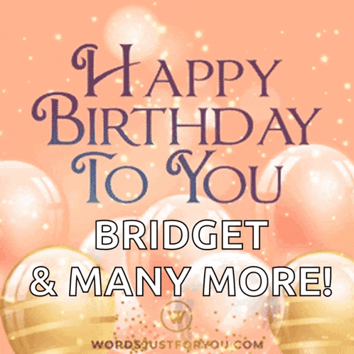 a birthday card that says happy birthday bridget and many more