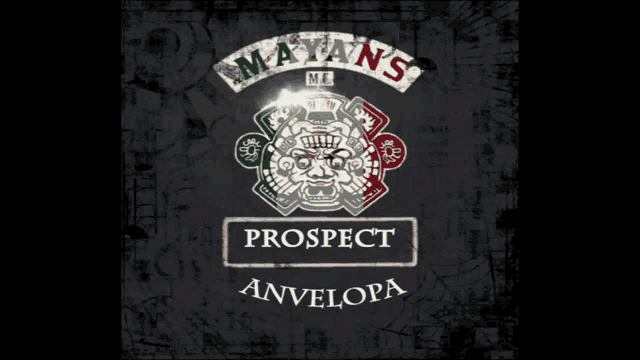 a poster that says mayans mc prospect anvelopa on it