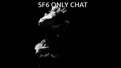 a black and white image of a man with the words " sf6 only chat " on the bottom