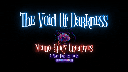 a poster for the void of darkness neuro-spicy creatives a place for lost souls