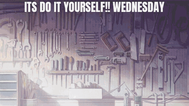 Do It Yourself Anime Do It Yourself Wednesday GIF - Do It Yourself Anime Do It Yourself Wednesday Its Do It Yourself Wednesday GIFs