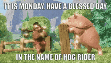 Hog Rider Monday GIF - Hog Rider Monday Monday Blessings GIFs