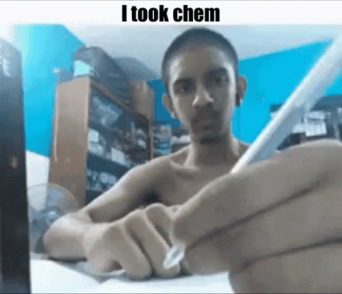 I Took Chem Chem GIF - I Took Chem Chem Chemistry GIFs