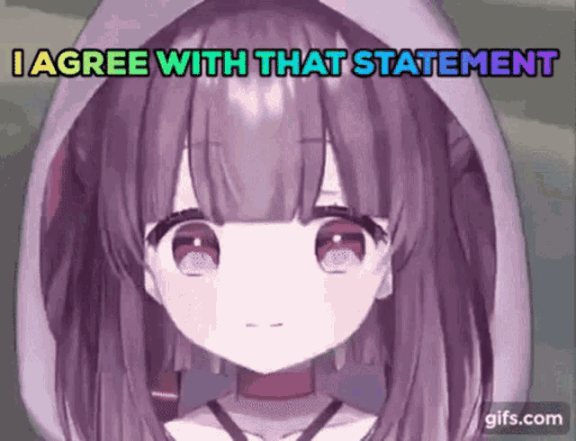 a cartoon girl with purple hair and pink eyes is wearing a hoodie and says `` i agree with that statement '' .