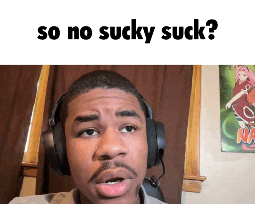 a man wearing headphones with the words so no sucky suck written above him