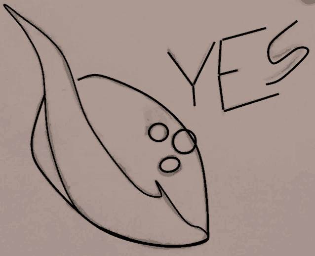 a drawing of a dolphin and the word yes