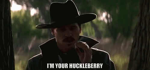 Doc Holliday Im Your Huckleberry GIF - Doc Holliday Im Your Huckleberry Huckleberry GIFs