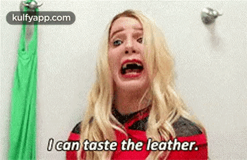I Can Taste The Leather..Gif GIF - I Can Taste The Leather. Blonde Female GIFs