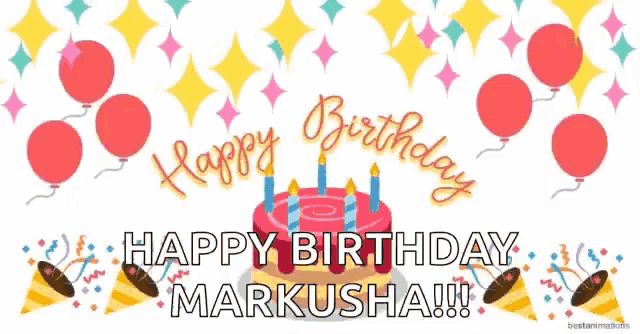 a birthday card with a cake and balloons and the words happy birthday markusha