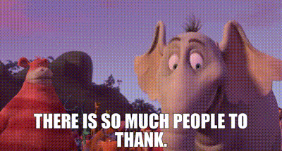 a cartoon elephant with the words " there is so much people to thank " below it