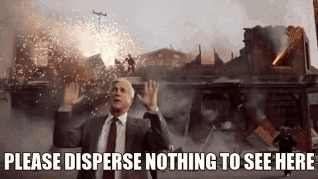 Naked Gun Please Disperse GIF - Naked Gun Please Disperse Nothing To See GIFs