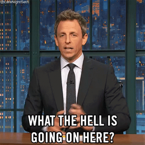 What Is Going On GIF - Seth Meyers What The Hell Is Going On Here Wth GIFs