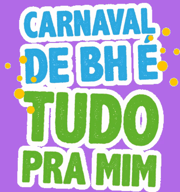 a purple background with the words carnaval de bhe tudo pra mim on it