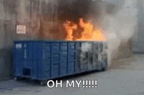 Dumpster Fire Oh My GIF - Dumpster Fire Oh My Burning GIFs