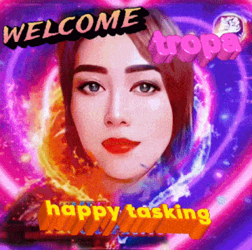 a picture of a woman with the words welcome tropics and happy tasking below her