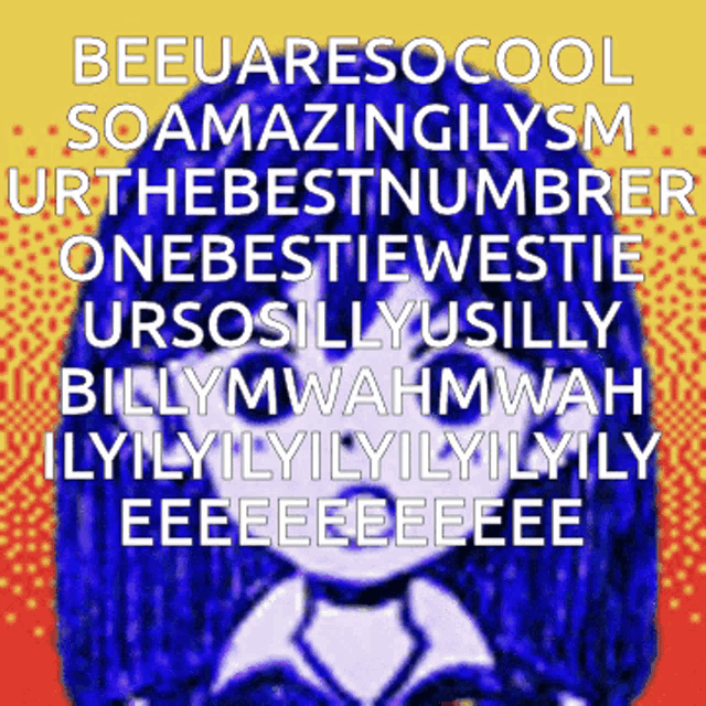 beeuaresocool so amazinglysm ur the best number one bestiewestie