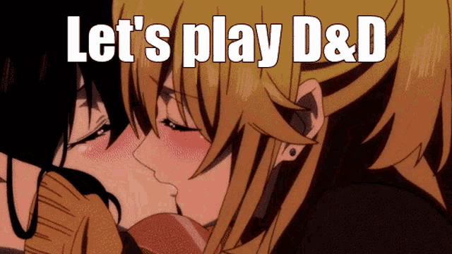 a couple of anime girls kissing with the words let 's play d & d written above them