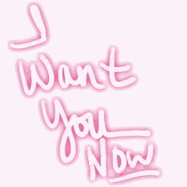 I Want You Iwant You Now GIF - I Want You Iwant You Now GIFs