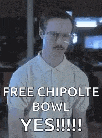 a man with glasses and a mustache is saying `` free chipotle bowl yes !!! '' .