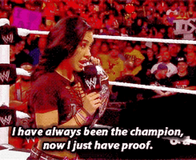 a woman in a wrestling ring says i have always been the champion