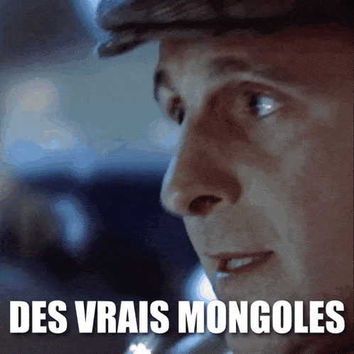 a close up of a man 's face and the words des vrais mongoles