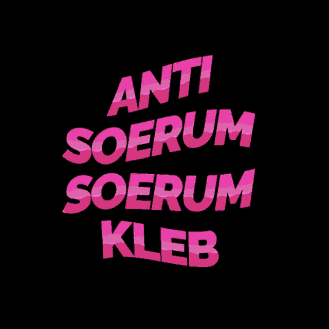 a poster that says anti soerum soerum kleb