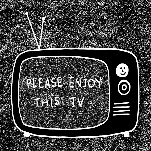 a black and white drawing of a tv with the words please enjoy this tv on it