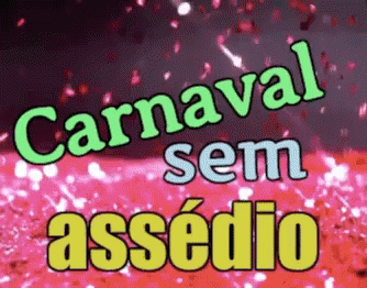 Carnaval 2018 / Carnaval Sem Assédio / Escola De Samba / Carnaval De Rua / Sororidade GIF - Carnival Brazilian Carnival Womens Rights GIFs
