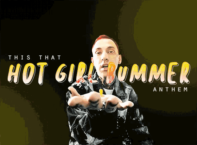 a poster for this that hot girl summer anthem shows a man