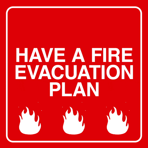 a red sign says have a fire evacuation plan