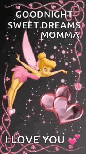 a goodnight sweet dreams momma i love you greeting card with a tinkerbell flying over hearts .
